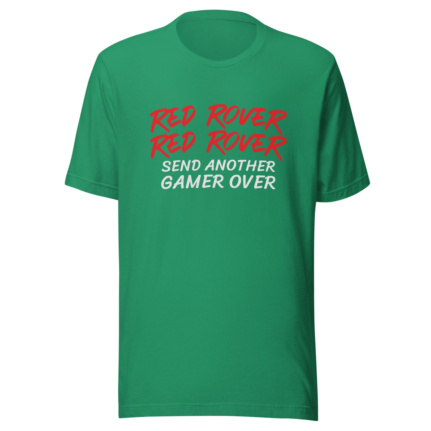 Red Rover Red Rover Send Another Gamer Over™ Unisex Gaming T-Shirt