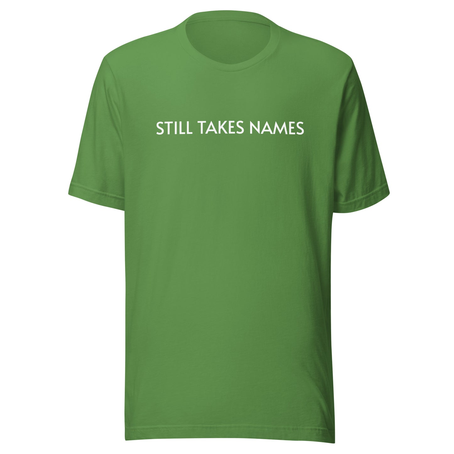 Still Takes Names™ Chest Imprint Unisex Sports T-Shirt