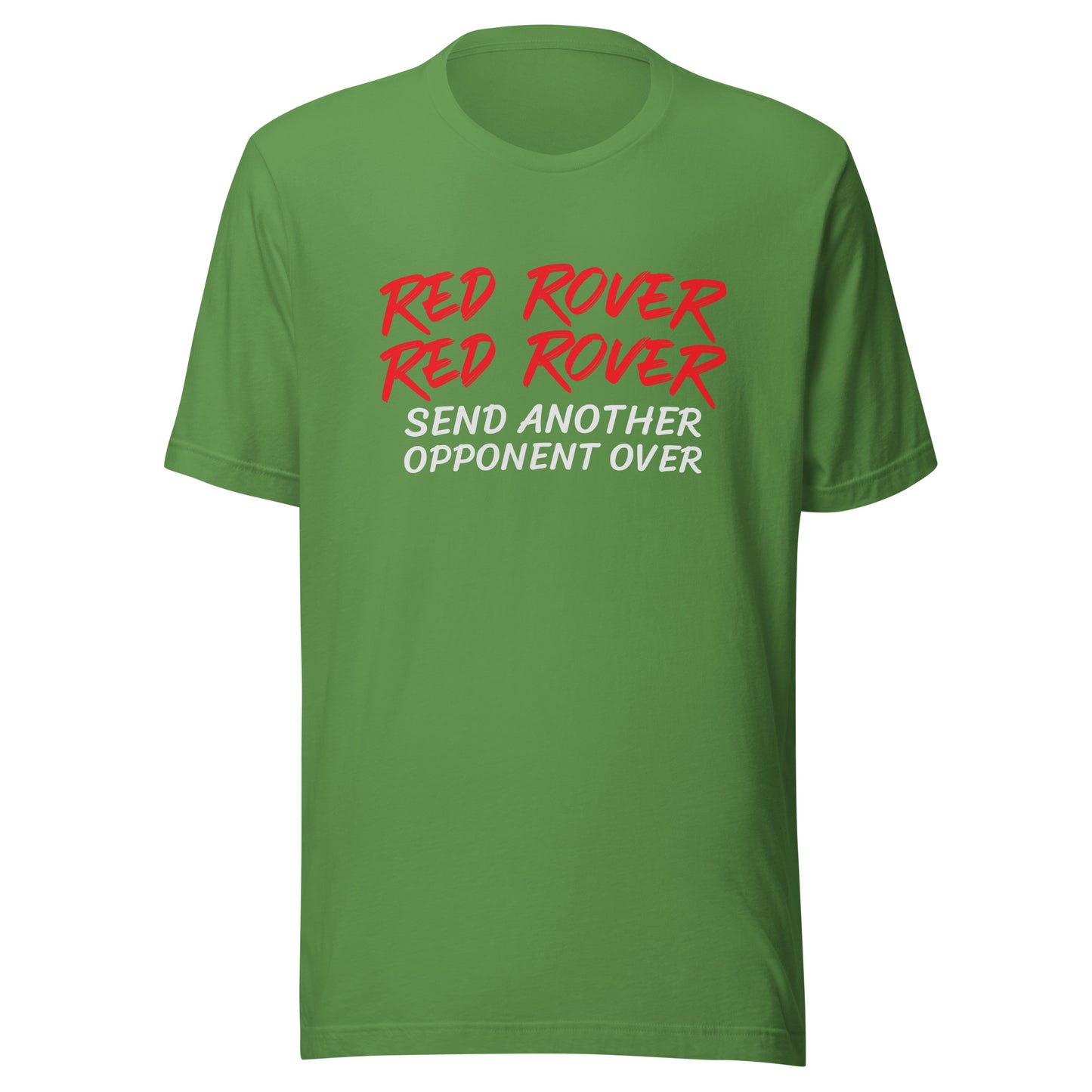 Red Rover Red Rover Send Another Opponent Over™ Unisex Sports T-Shirt