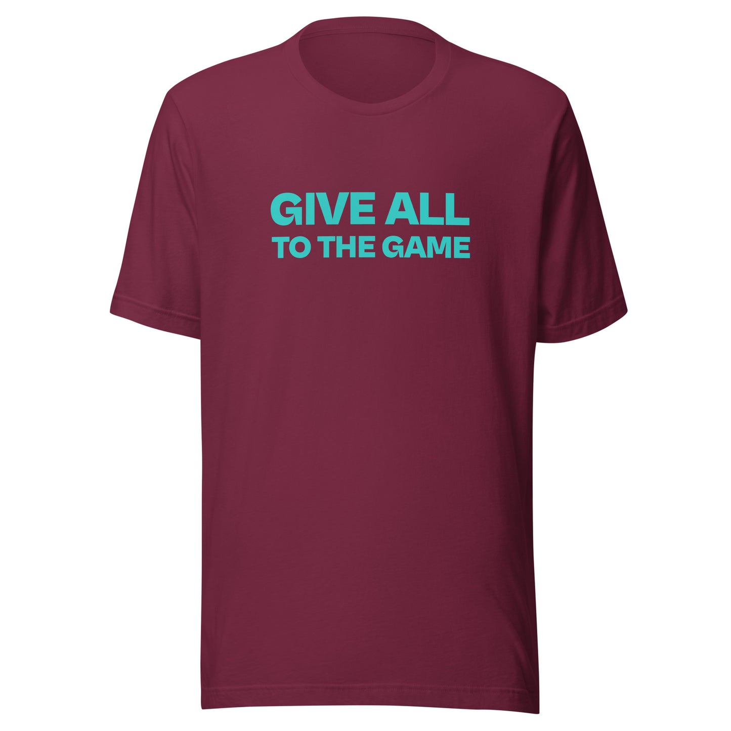 Give All To The Game™ Unisex Sports T-Shirt