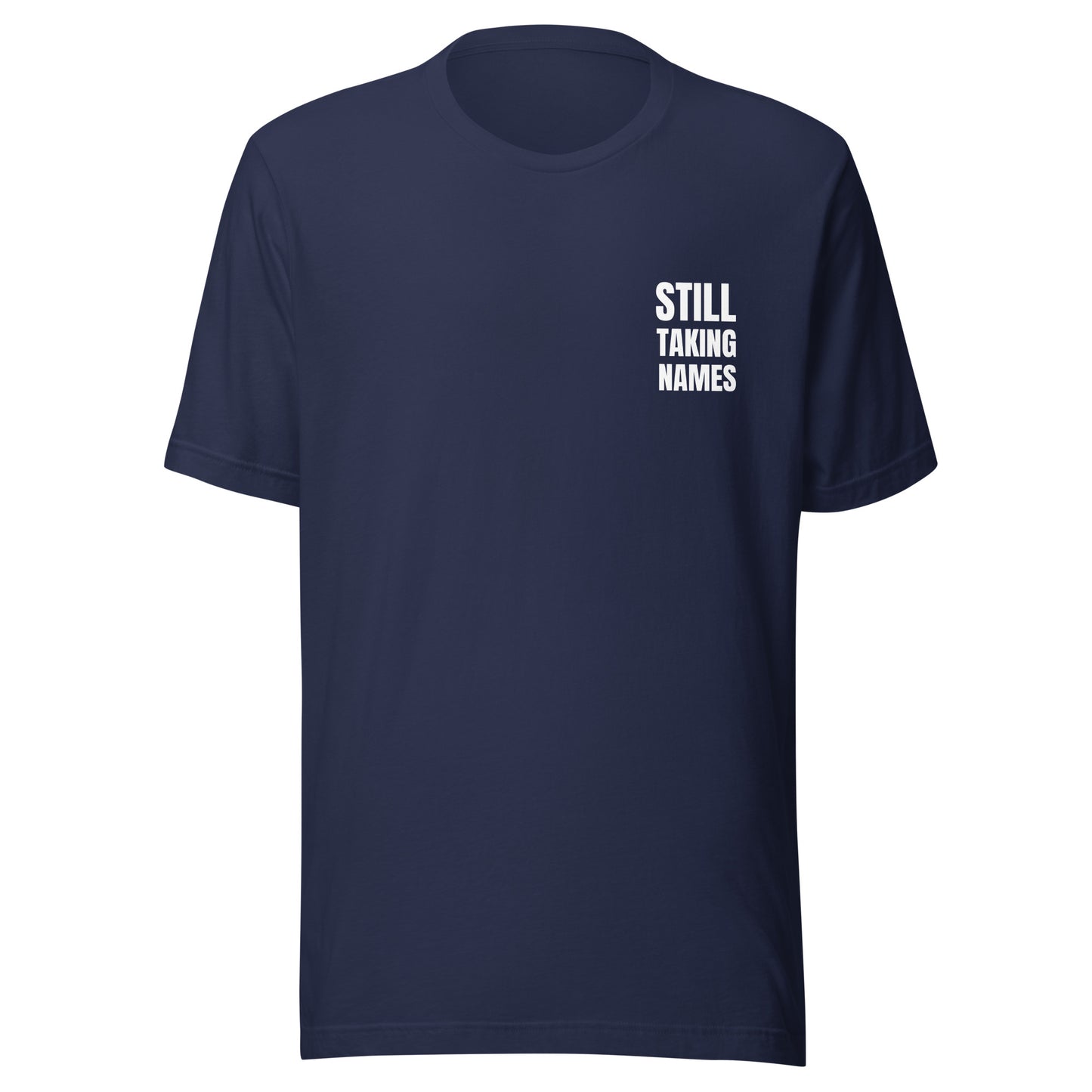 Still Taking Names™ Pocket Imprint Unisex Sports T-Shirt