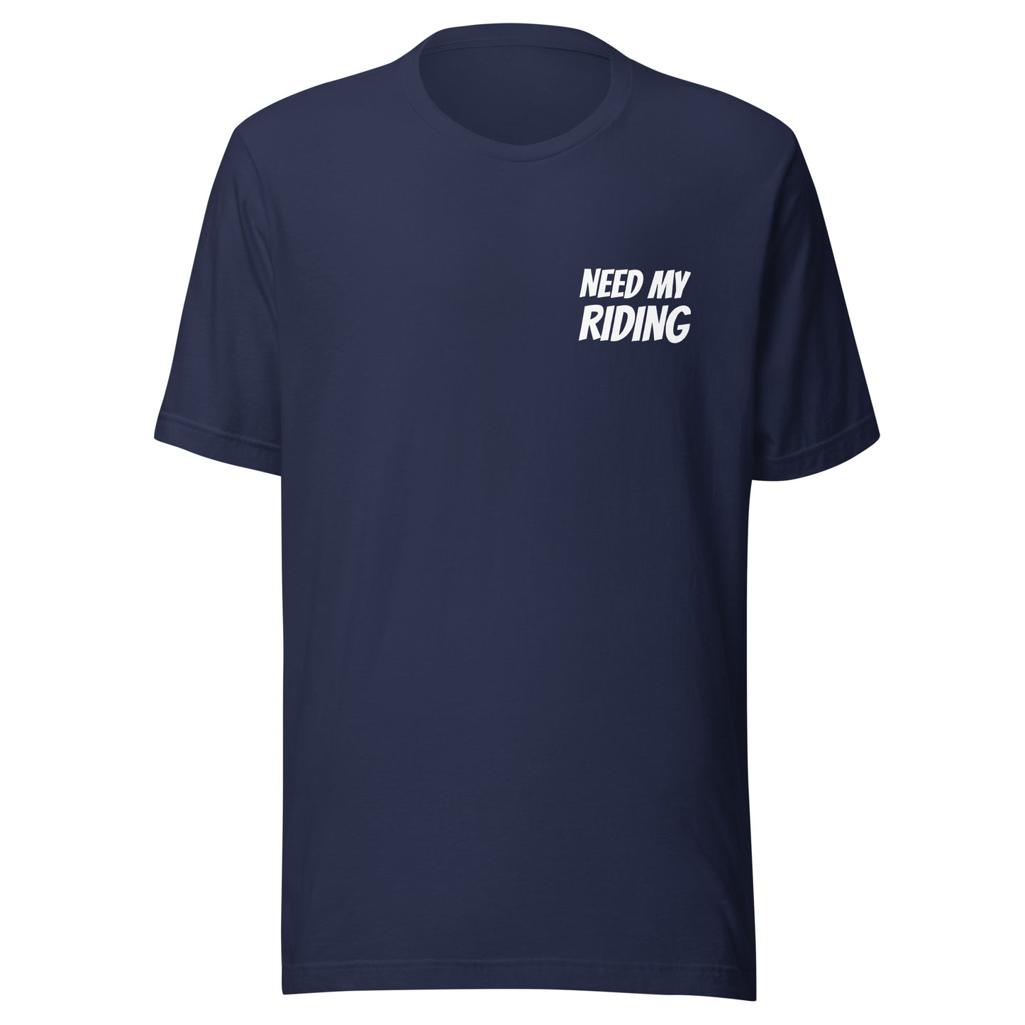 Need My Riding™ Unisex Sports T-Shirt