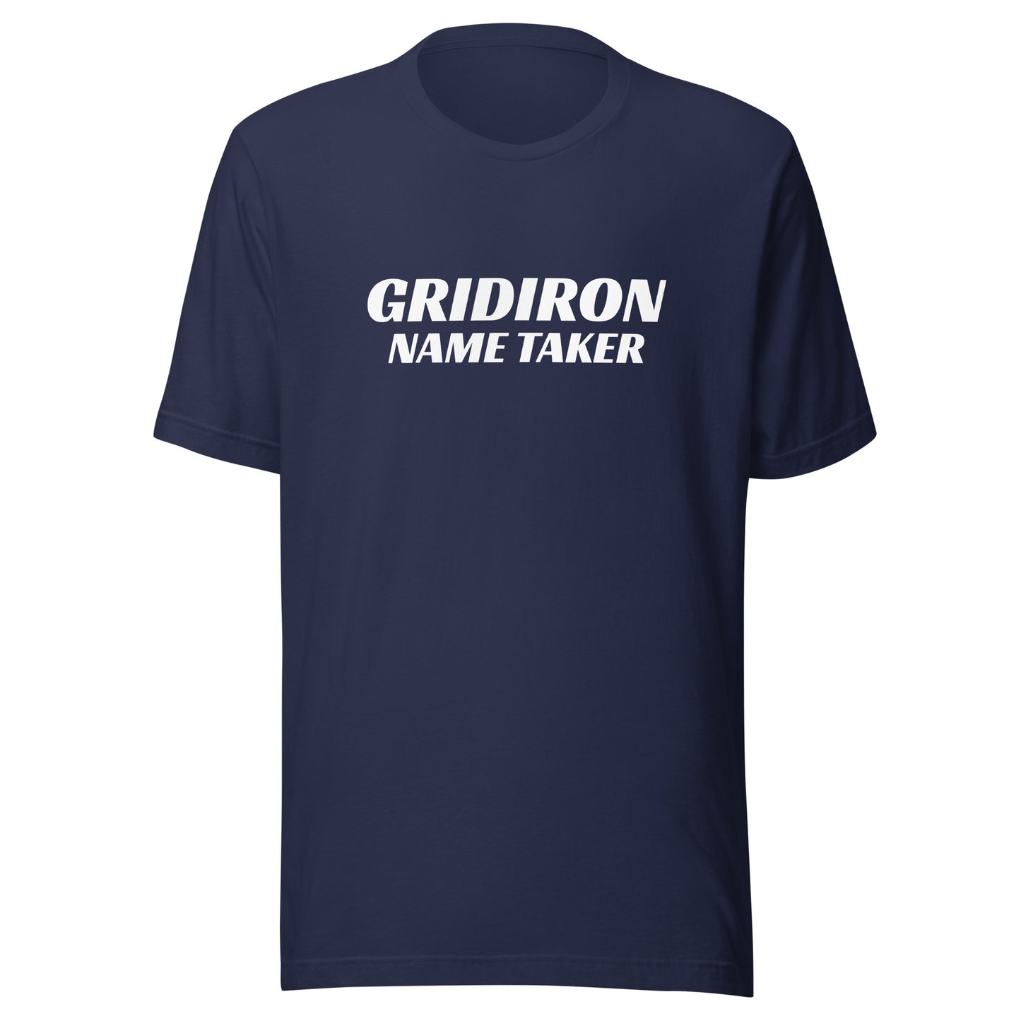 Gridiron Name Taker brand football sports t-shirt for players who take names and dominate their opponents during play.