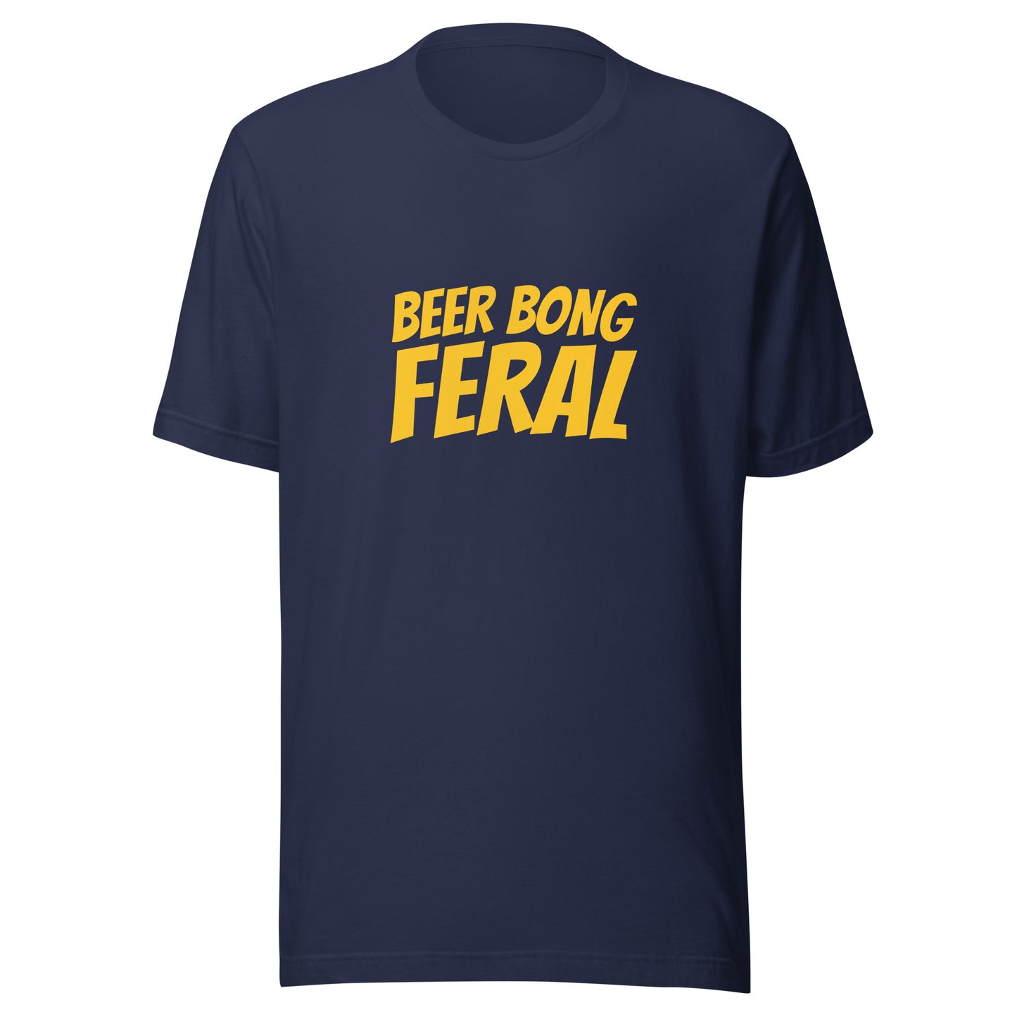 Beer Bong Feral™ Unisex Party T-Shirt