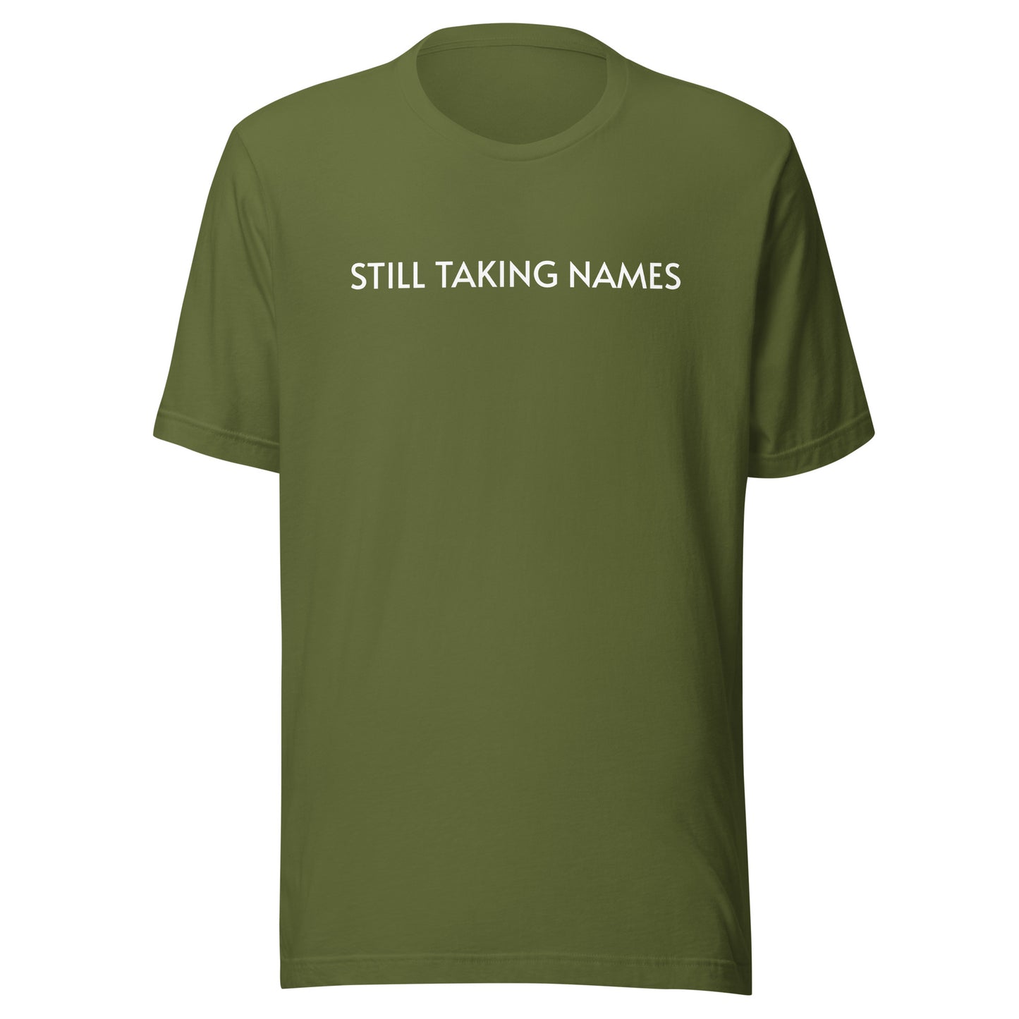 Still Taking Names™ Chest Imprint Unisex Sports T-Shirt