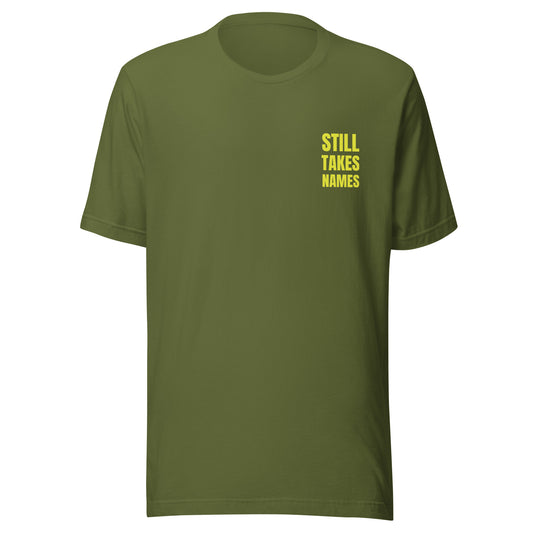 Still Takes Names unisex sports t-shirts are for veteran and former athletes who can still dominate at their sport and in life.