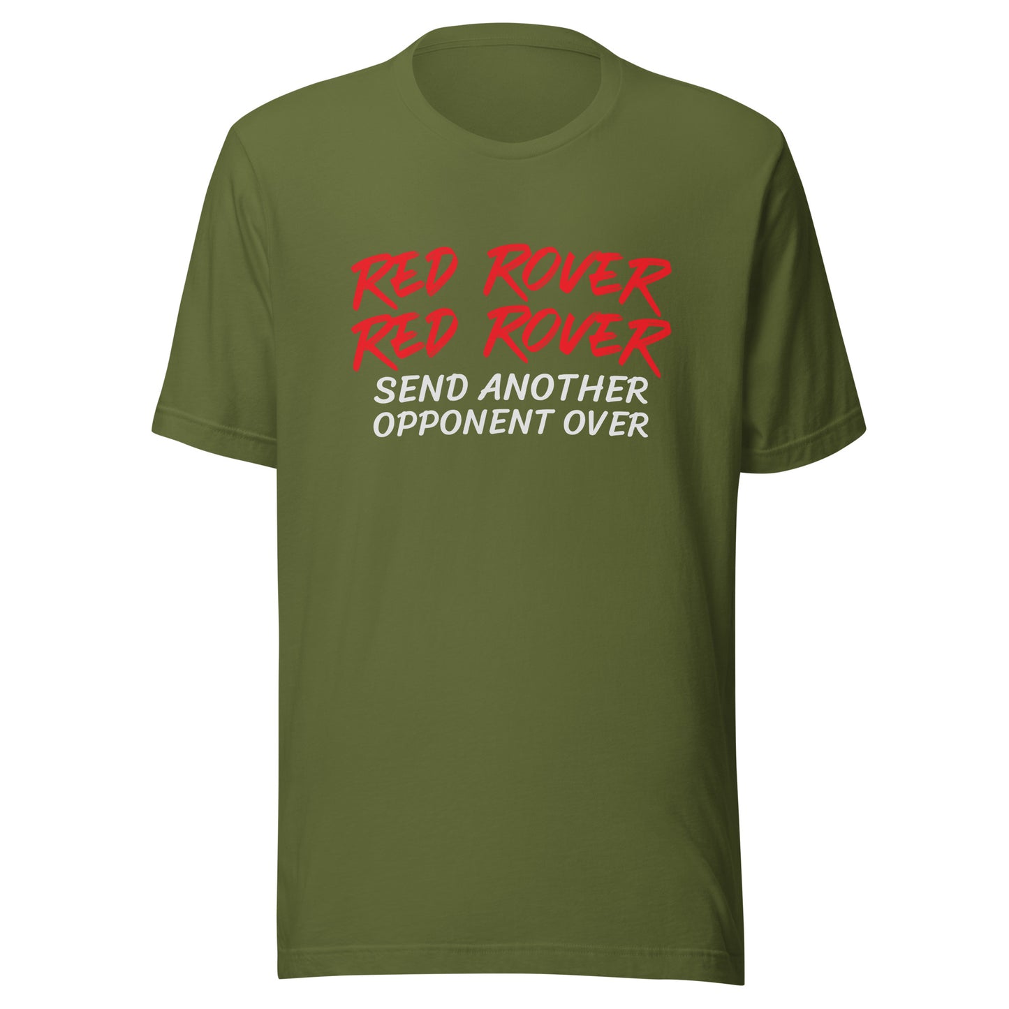 Red Rover Red Rover Send Another Opponent Over™ Unisex Sports T-Shirt