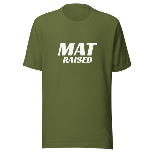 Mat Raised brand unisex sports t-shirt for wrestlers and fans of wrestling who grew up raised on a mat or watching the action.