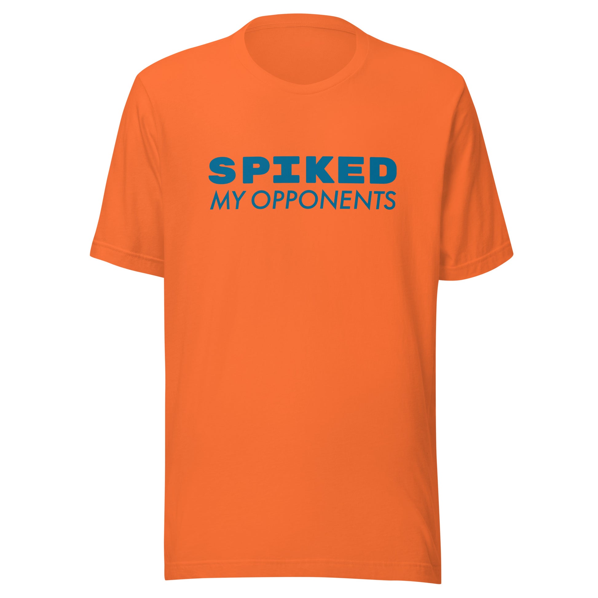 Spiked My Opponents sports t-shirts are for current and former volleyball players to share how they enjoyed spiking their opponents.