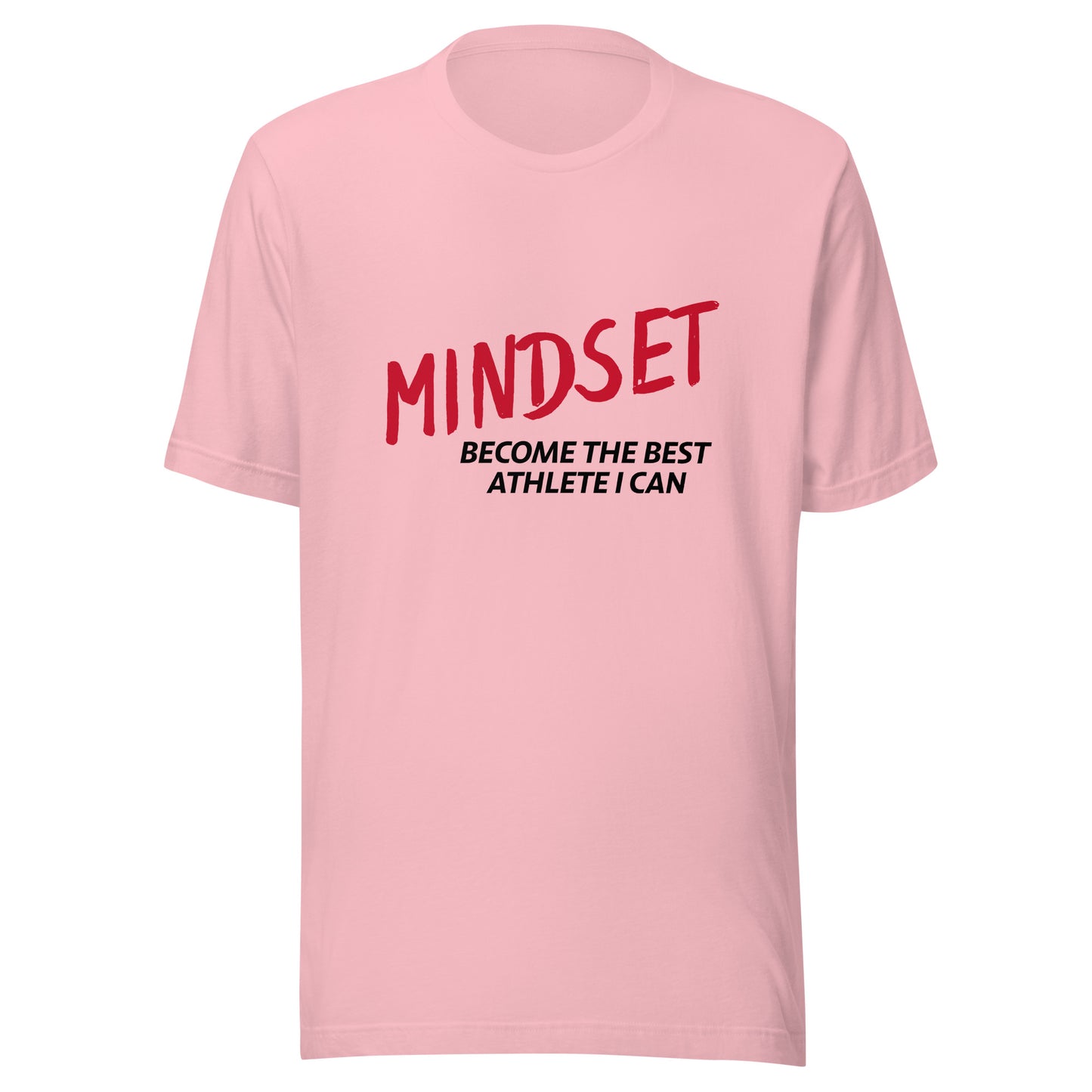 Mindset Become The Best Athlete I Can sports t-shirts are for athletes who push themselves to be the top in their sport.