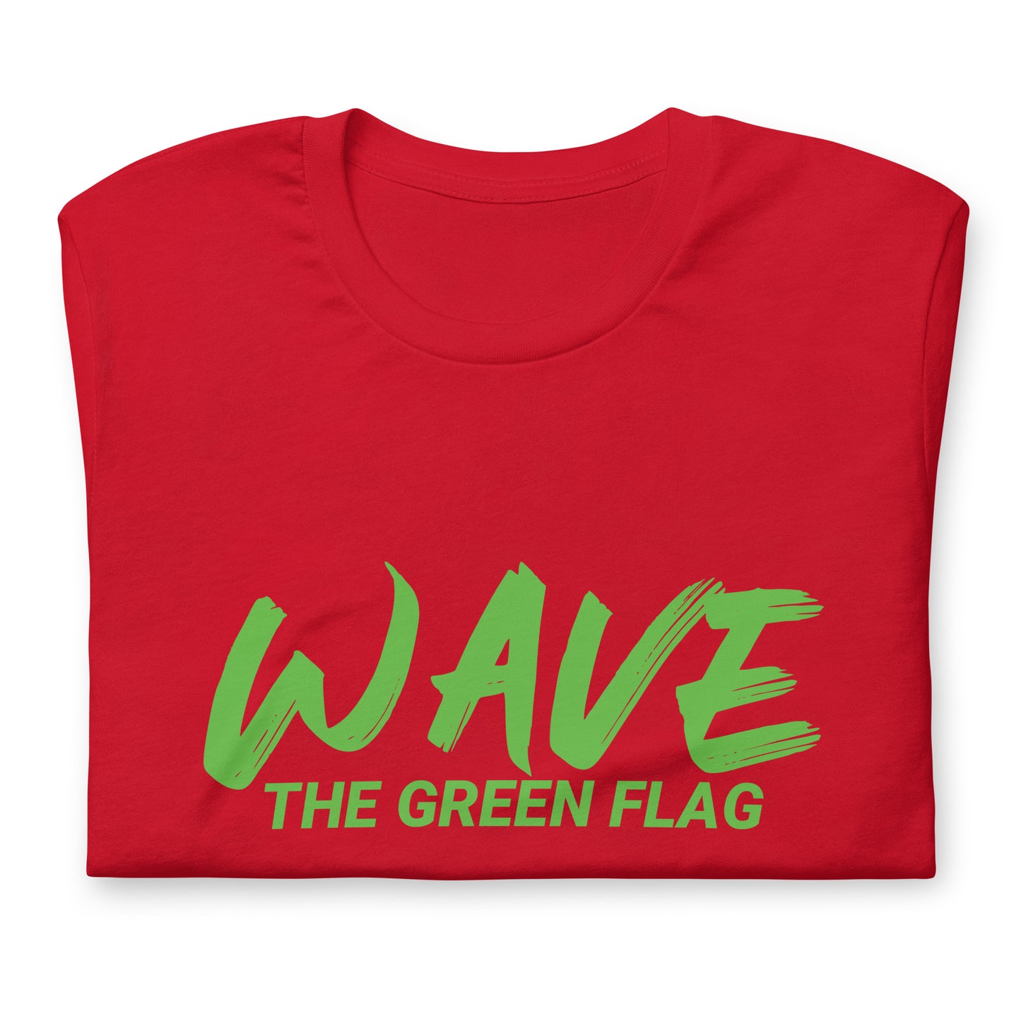 Wave The Green Flag™ Unisex Racing Fan T-Shirt