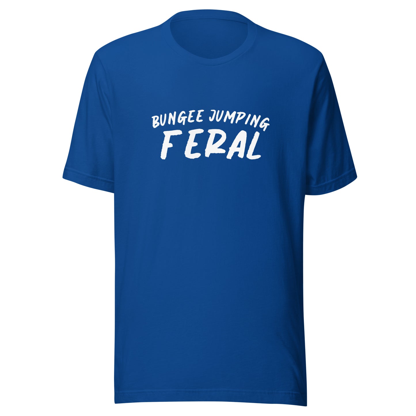 Bungee Jumping Feral™ Unisex T-Shirt