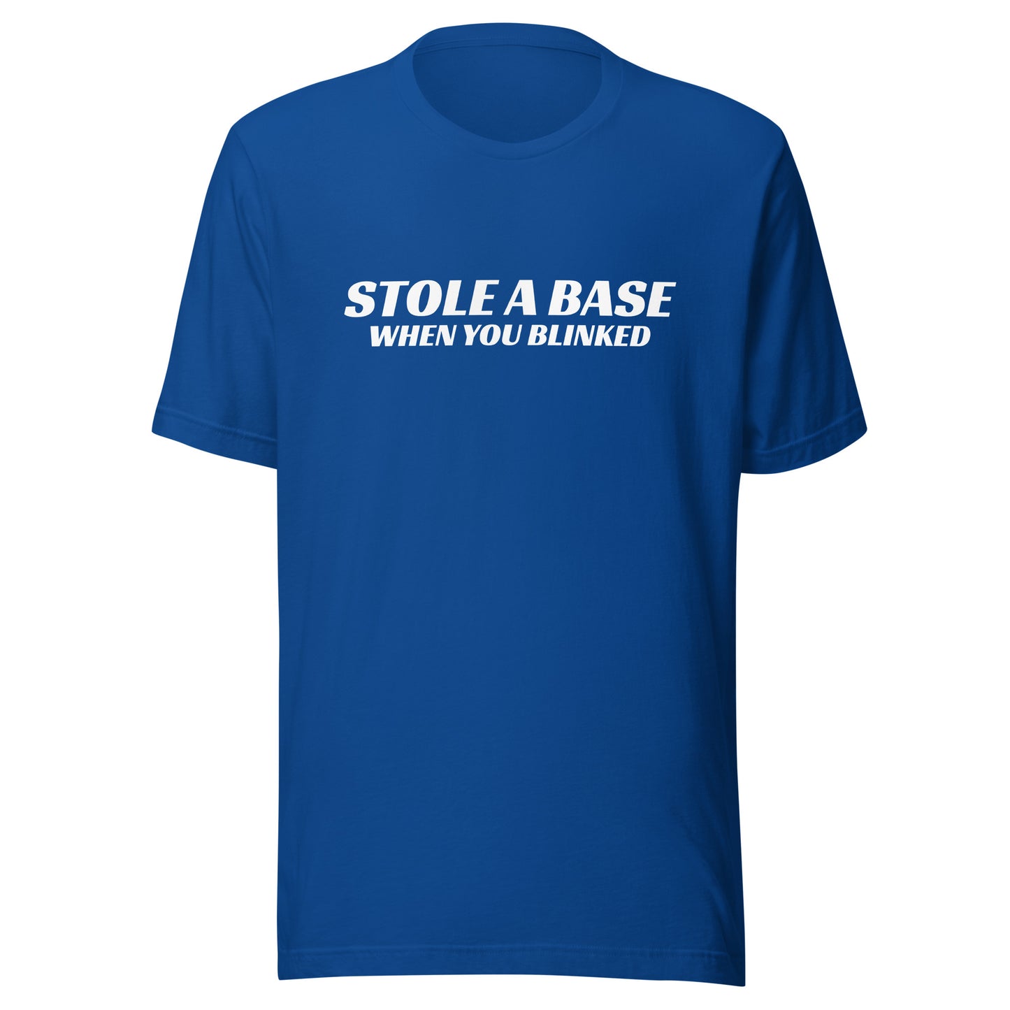 Stole A Base When You Blinked™ Baseball T-Shirt