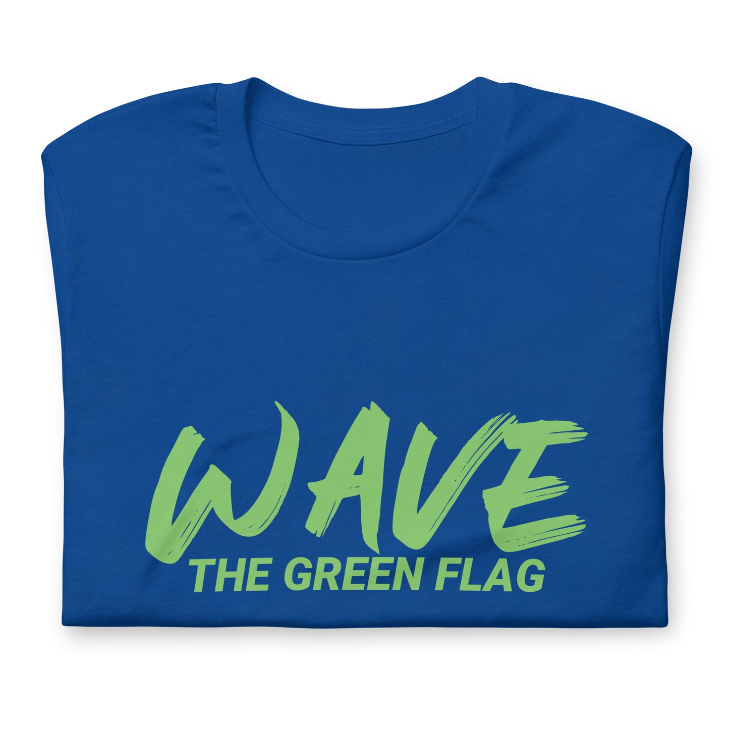 Wave The Green Flag™ Unisex Racing Fan T-Shirt