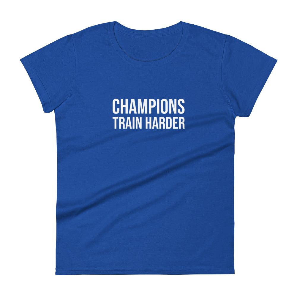 Champions Train Harder™ Women's Sports T-Shirt