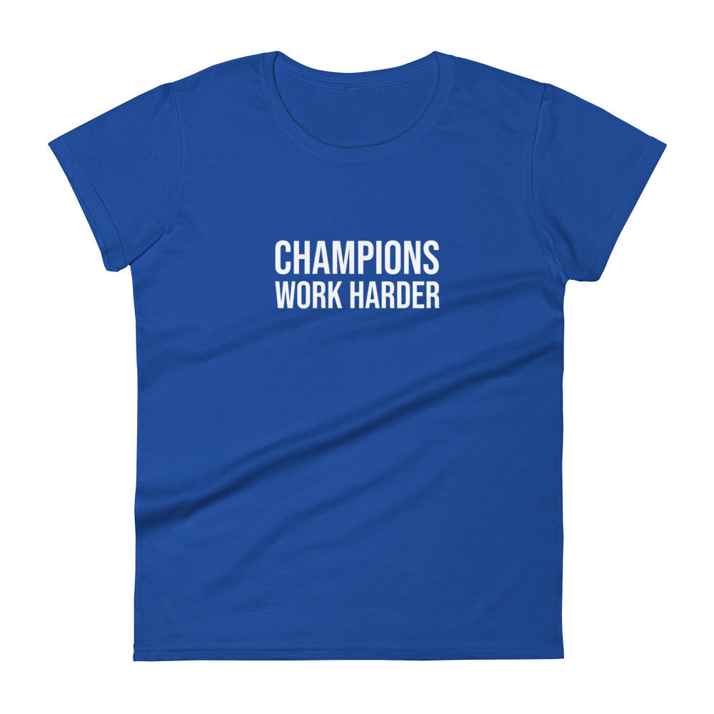 Champions Work Harder™ Women's Sports T-Shirt