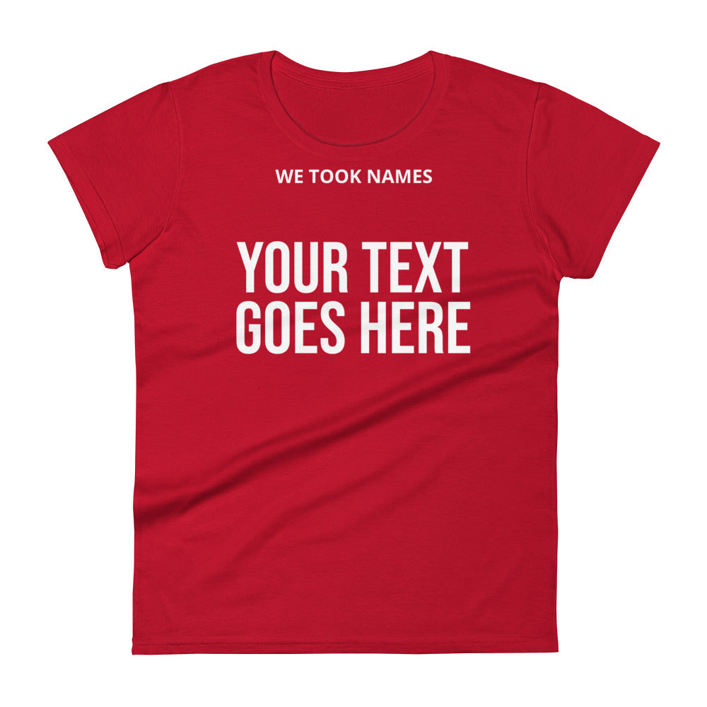 We Took Names™ Women's Sports Tee