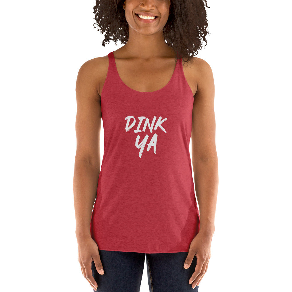 Dink Ya™ Women's Pickleball Racerback Tank Top for Players Who Enjoy the Game