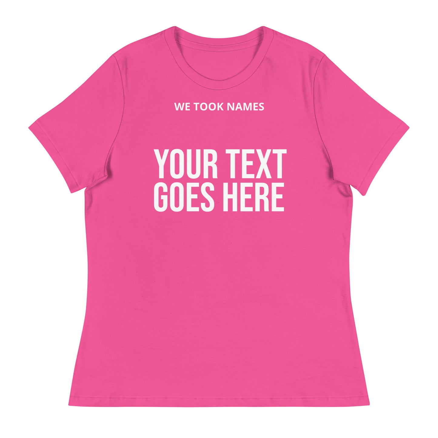 We Took Names™ Women's Rel Tee