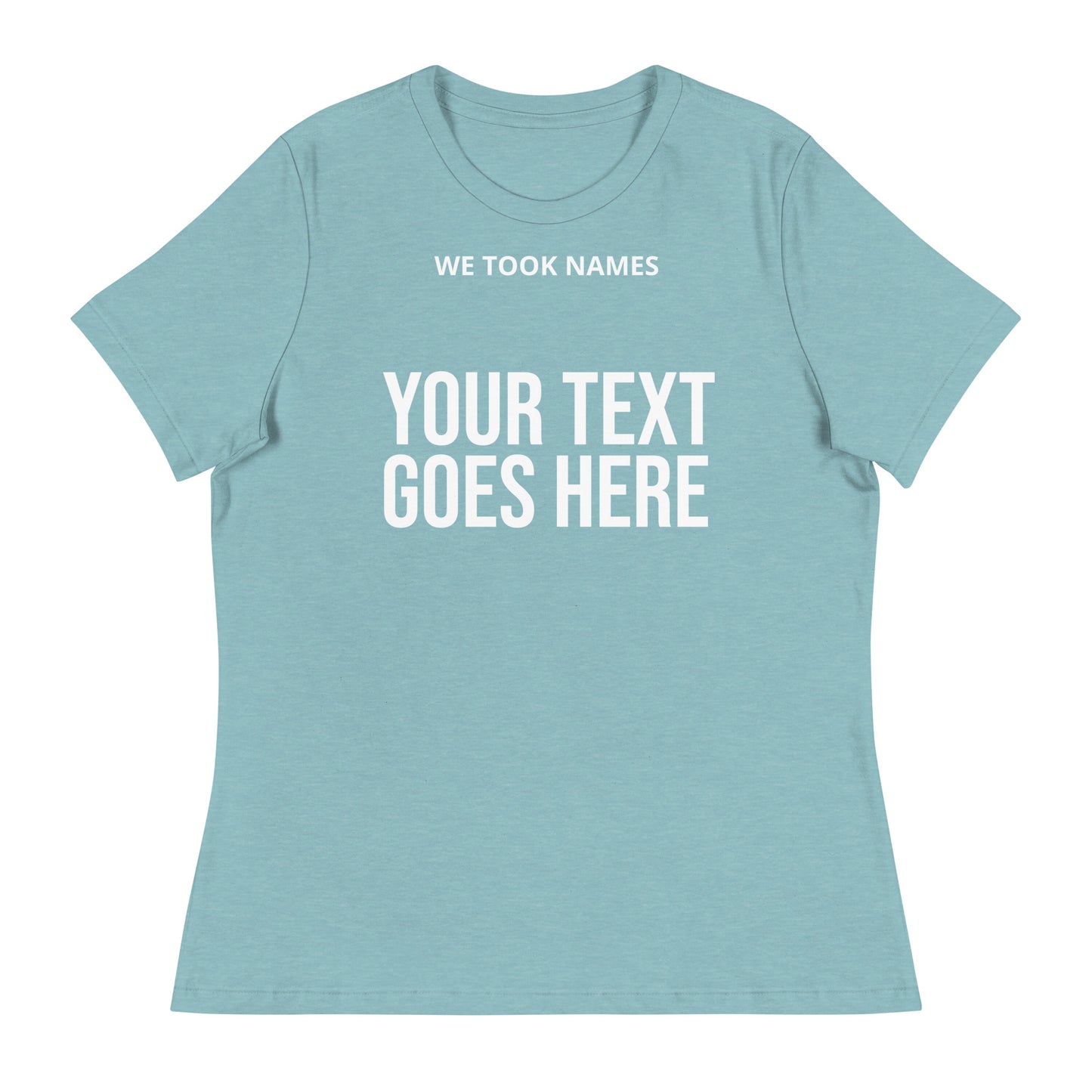 We Took Names™ Women's Rel Tee