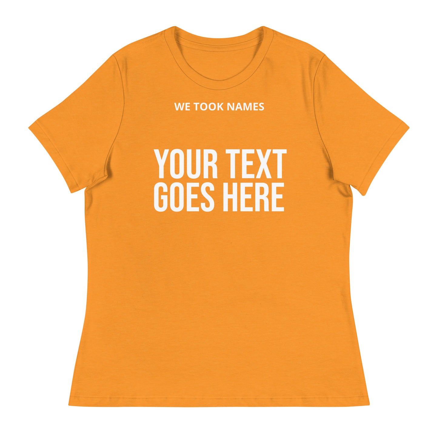 We Took Names™ Women's Rel Tee