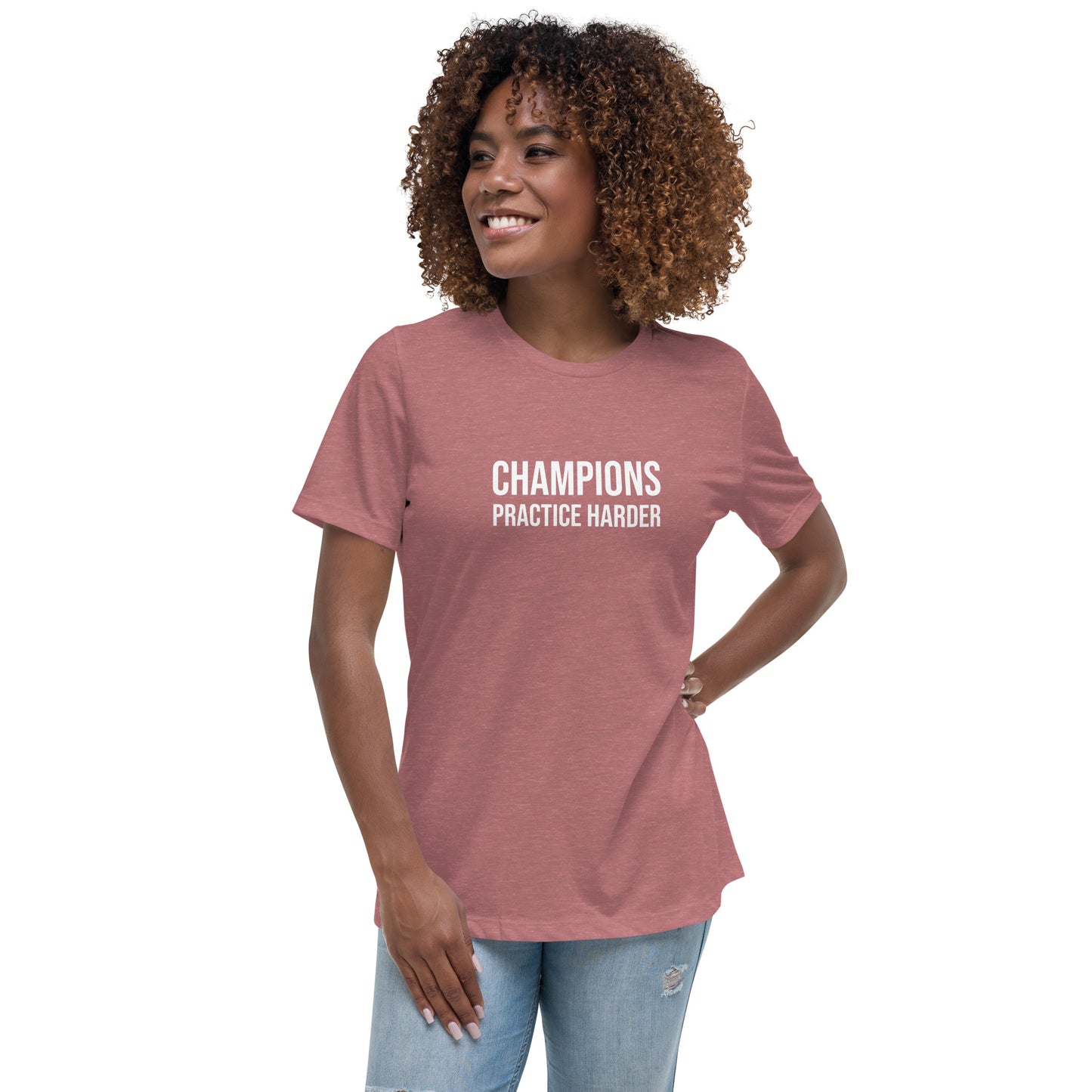 Champions Practice Harder™ Women's Relaxed Sports T-Shirt