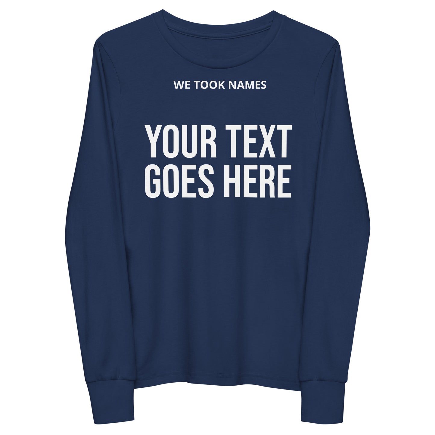 We Took Names™ Youth Long Sleeve