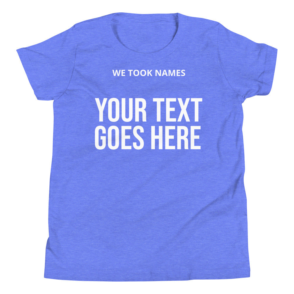 We Took Names™ Youth T-Shirt