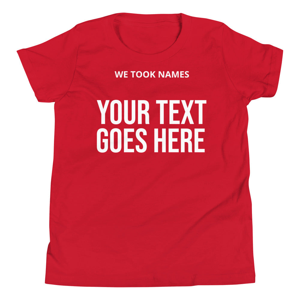 We Took Names™ Youth T-Shirt